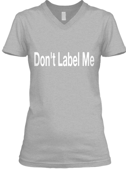 Don't Label Me Athletic Heather T-Shirt Front