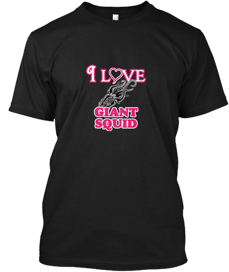 I Love Giant Squid Black Camiseta Front