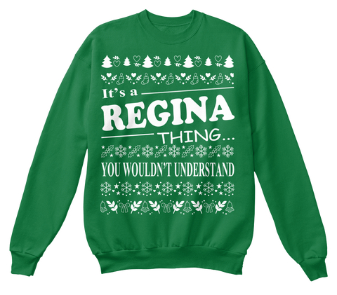 It's A Regina Thing You Wouldn't Understand Kelly Green  T-Shirt Front