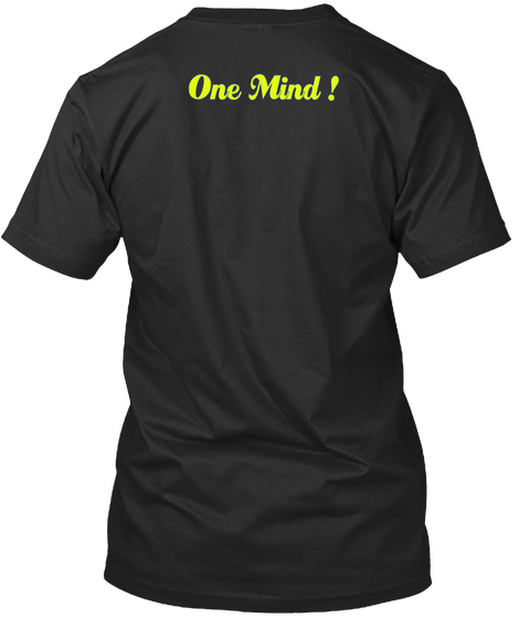 One Mind ! Black T-Shirt Back