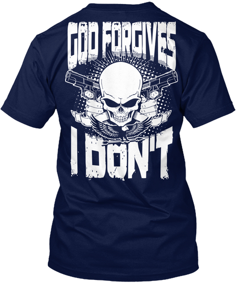 Gid Forgives I Don't Navy T-Shirt Back