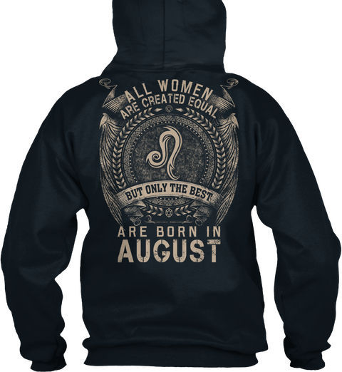 All Women Are Created Equal But Only The Best Are Born In August French Navy Maglietta Back