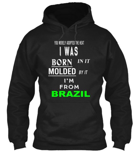I'm From  Brazil Black Maglietta Front