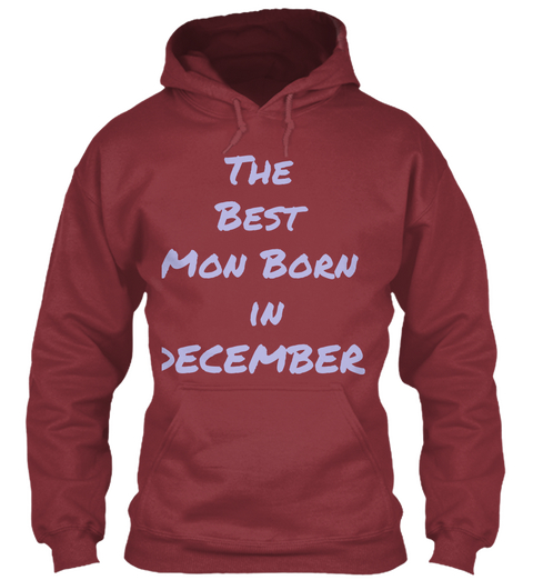 The 
Best 
Mon Born 
In
 December Maroon T-Shirt Front