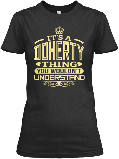 It's A Doherty Thing You Wouldn't Understand Black T-Shirt Front