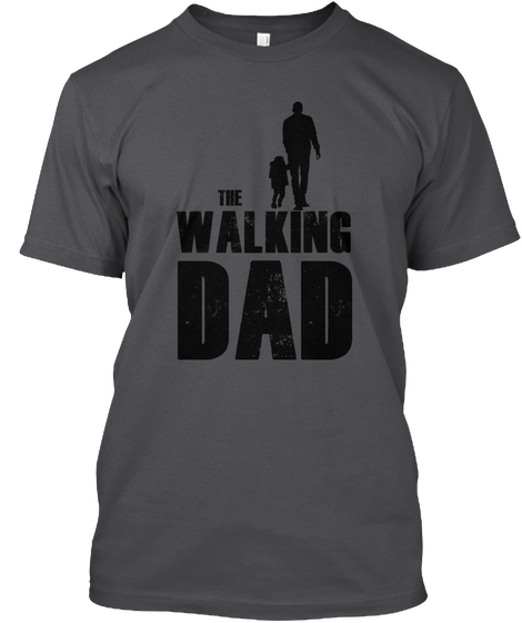 The Walking Dad Charcoal T-Shirt Front