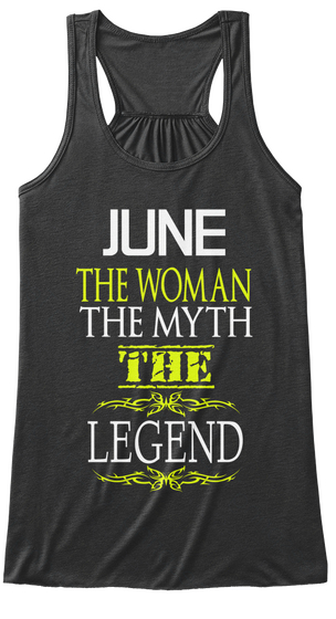 June The Woman The Myth The Legend Dark Grey Heather T-Shirt Front