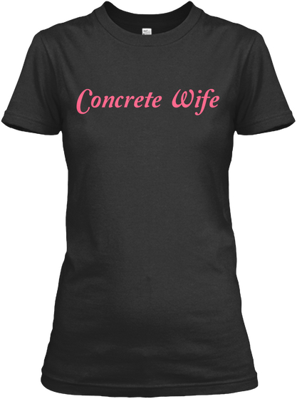 Concrete Wife Black T-Shirt Front