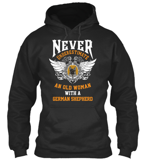 Never Underestimate An Old Woman With A German Shepherd Jet Black T-Shirt Front