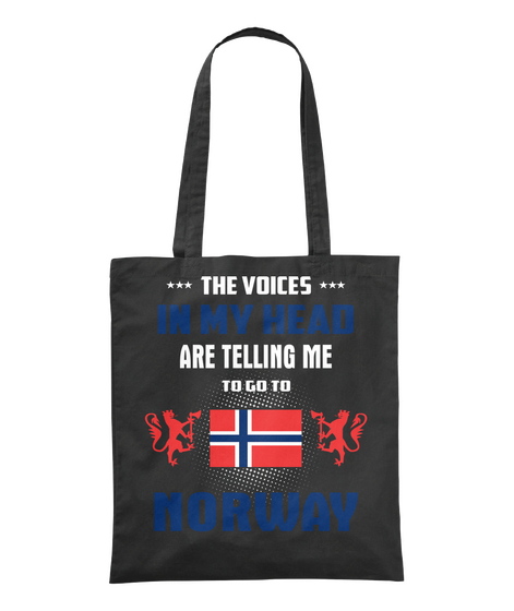 The Voices In My Head Are Telling Me To Go To Norway  Black T-Shirt Front