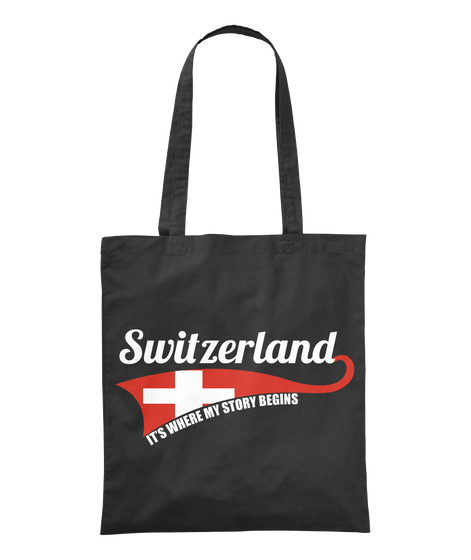 Switzerland It S Where My Story Begins Black T-Shirt Front