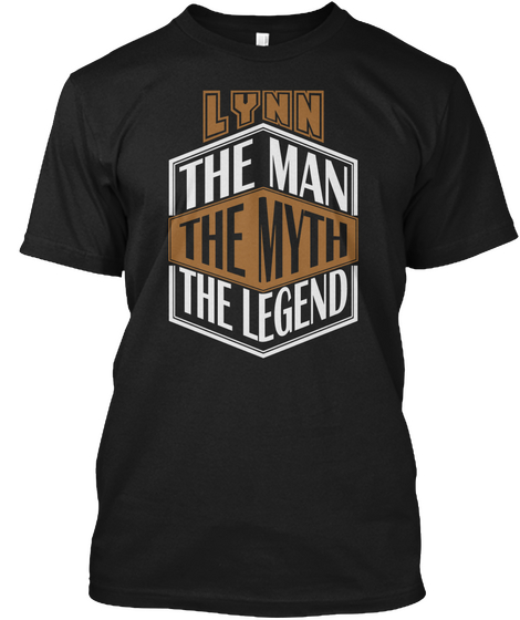 Lynn The Man The Legend Thing T Shirts Black T-Shirt Front
