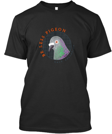 Be Less Pigeon Black T-Shirt Front