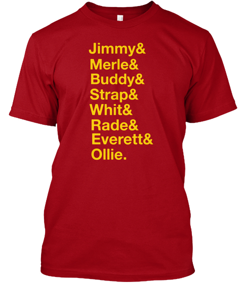 Jimmy & Merle & Buddy & Strap & Whit & Rade & Everett & Ollie Deep Red Kaos Front