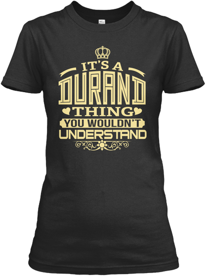 It's A Durand Thing You Wouldn't Understand Black Kaos Front