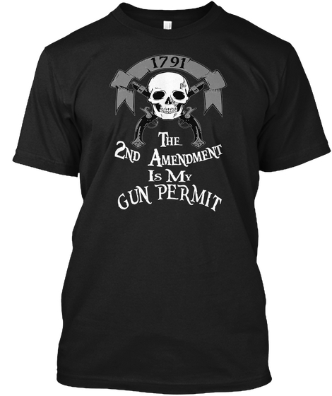 1791 The 2nd Amendment Is My Gun Permit Black áo T-Shirt Front