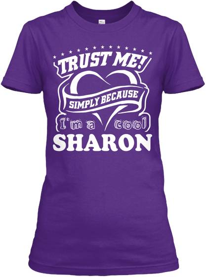 Trust Me Simply Because I'm A Cool Sharon Purple Kaos Front