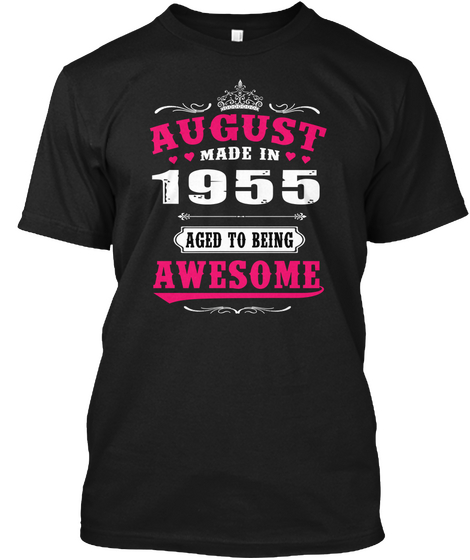 1955 August Age To Being Awesome Black T-Shirt Front