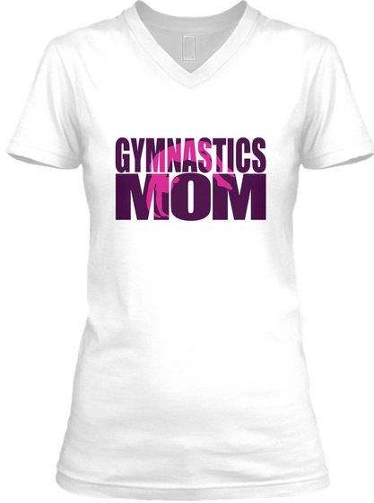 Gymnastics Mom White T-Shirt Front