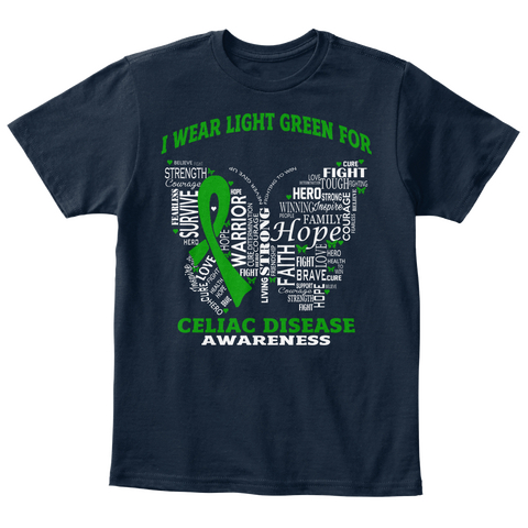 I Wear Light Green For Cure Fight Strength Survive Love Warroir Hope Love Fight Living Strong Determination Courage ... New Navy T-Shirt Front