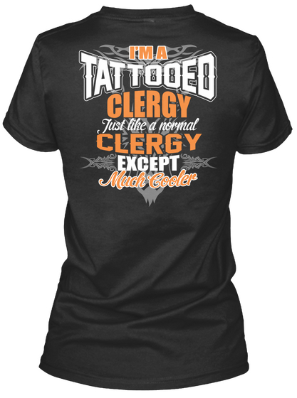 I'm A Tattooed Clergy Just Like A Normal Clergy Expect Much Cooler Black Maglietta Back
