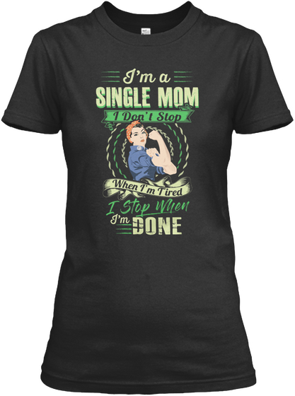 Mothers Day   Strongest Single Mom Black T-Shirt Front