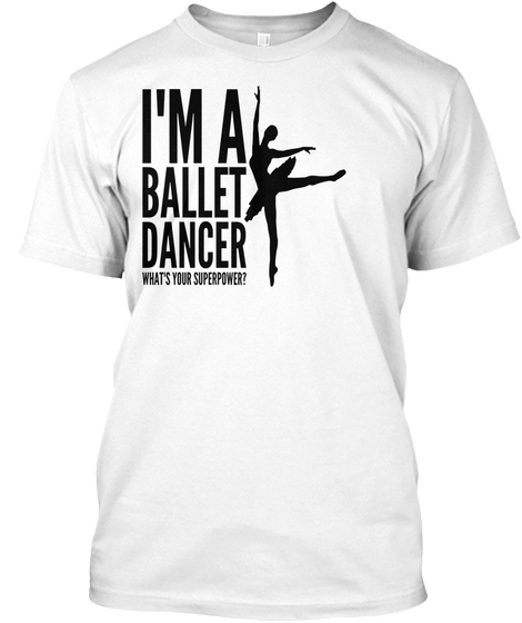 Ballet Dancer Tee White T-Shirt Front