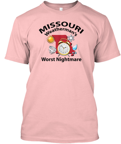 Missouri Weatherman's 1 2 3 4 5 6 7 8 9 10 11 12 Worst Nightmare Pale Pink T-Shirt Front