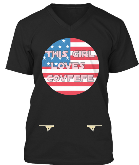 This Girl
Loves 
Covfefe Black T-Shirt Front