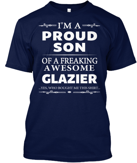 A Proud Son Awesome Glazier Navy T-Shirt Front