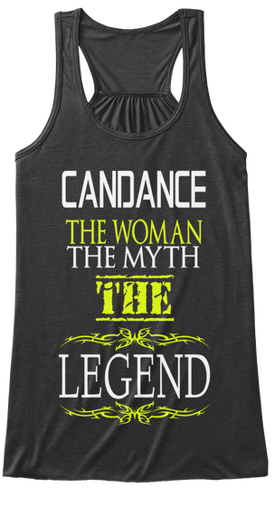 Candance The Woman The Myth The Legend Dark Grey Heather T-Shirt Front