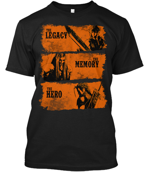 The Legacy The Memory The Hero  Black T-Shirt Front