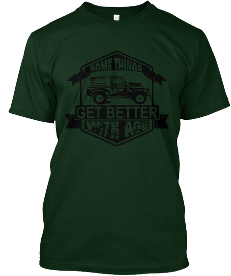 Some Things Get Better With Age Forest Green Camiseta Front
