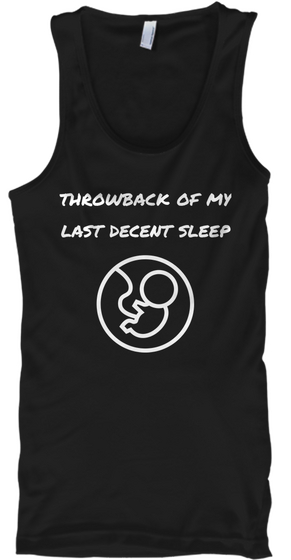 Throwback Of My Last Decent Sleep Black Camiseta Front