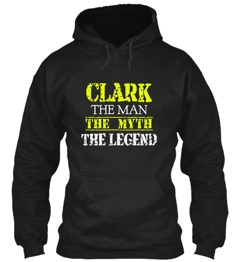 Clark The Man The Myth The Legend Black T-Shirt Front