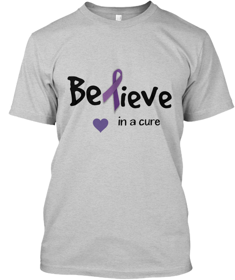 Believe In A Cure Light Steel T-Shirt Front