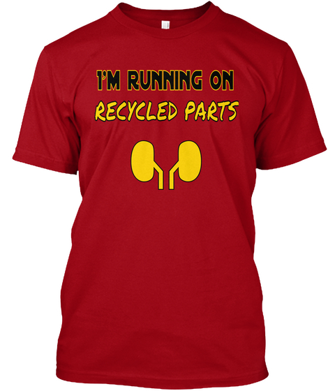 I'm Running On
 Recycled Parts Deep Red T-Shirt Front