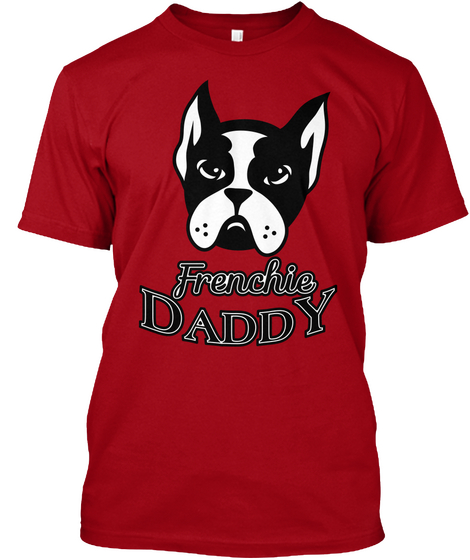 Frenchie Daddy Deep Red T-Shirt Front