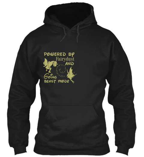 Powered By Fairy Dust. Going Beast Mode Black T-Shirt Front
