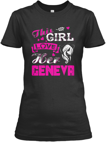 This Girl Love Her Geneva Black Camiseta Front