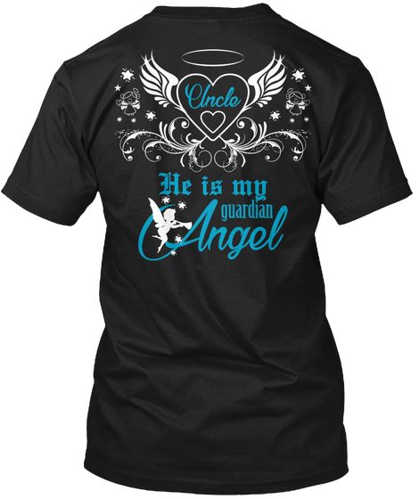 Uncle He Is My Guardian Angel Black T-Shirt Back