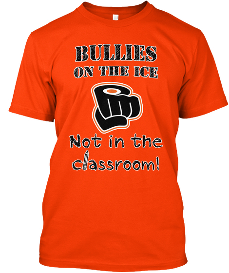 Bullies On The Ice Not In The Classroom! Orange Camiseta Front