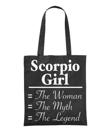 Scorpio Girl The Woman The Myth The Legend Black T-Shirt Front