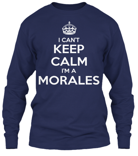 I Can't Keep Calm I'm A Morales Navy áo T-Shirt Front