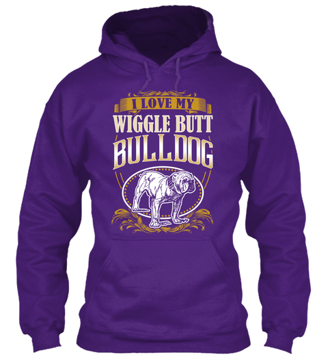 I Love My Wiggle Butt Bulldog Purple T-Shirt Front
