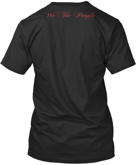 We The People Black T-Shirt Back