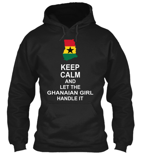 Keep Calm And Let The Ghanaian Girl Handle It Black Camiseta Front