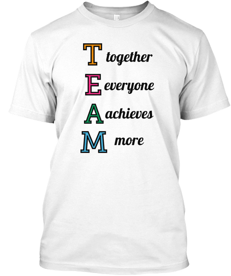 Together Everyone Achieves More White Camiseta Front