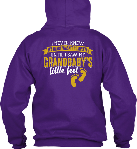  I Never Knew My Heart Wasn't Complete Until I Saw My Grandbaby's Little Feet Purple T-Shirt Back