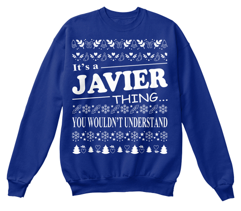 It's A Javier Thing You Wouldn't Understand Deep Royal  T-Shirt Front